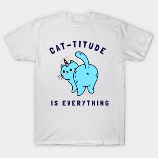 cat-titude is everything T-Shirt